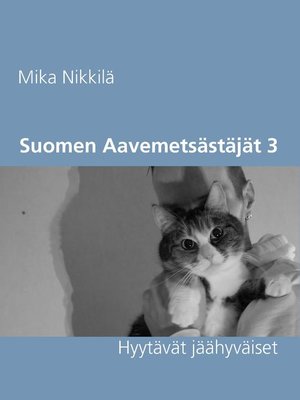 cover image of Suomen Aavemetsästäjät 3